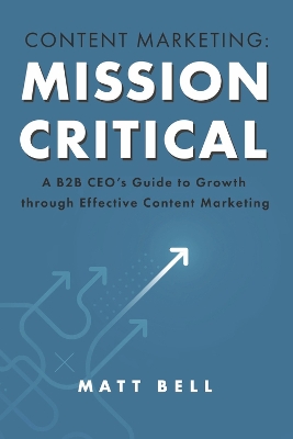 Book cover for Content Marketing: Mission Critical