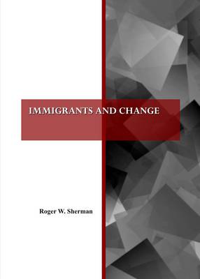 Book cover for Immigrants and Change