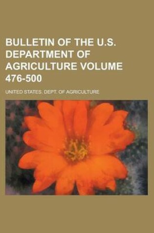 Cover of Bulletin of the U.S. Department of Agriculture Volume 476-500