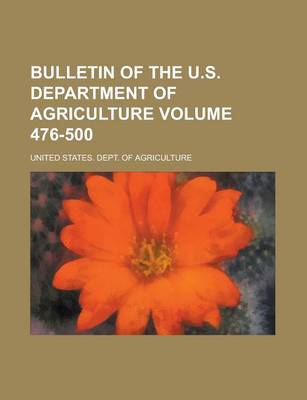 Book cover for Bulletin of the U.S. Department of Agriculture Volume 476-500