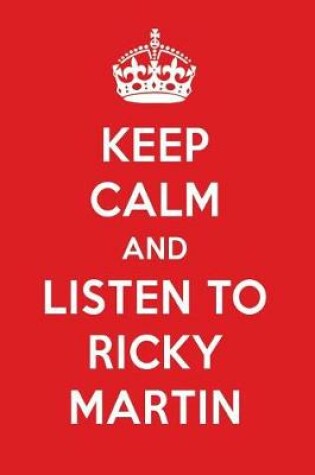 Cover of Keep Calm and Listen to Ricky Martin