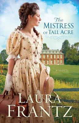 Book cover for The Mistress of Tall Acre – A Novel