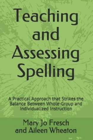 Cover of Teaching and Assessing Spelling