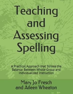 Book cover for Teaching and Assessing Spelling