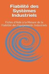 Book cover for Fiabilite des Systemes Industriels