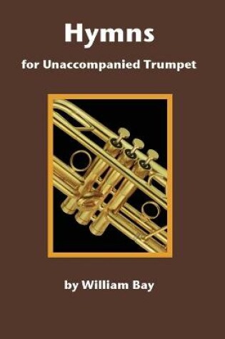 Cover of Hymns For Unaccompanied Trumpet