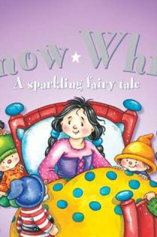 Cover of Snow White: A Sparkling Fairy Tale