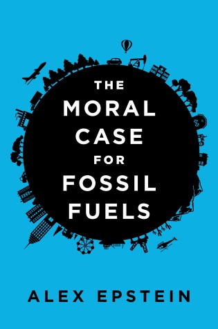 Cover of The Moral Case for Fossil Fuels