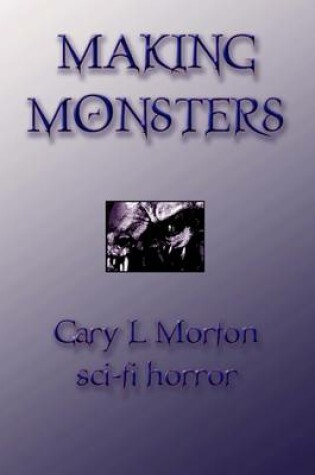 Cover of Making Monsters