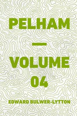 Book cover for Pelham - Volume 04