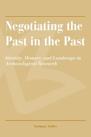 Cover of Negotiating the Past in the Past