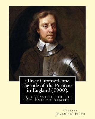Book cover for Oliver Cromwell and the rule of the Puritans in England (1900). By