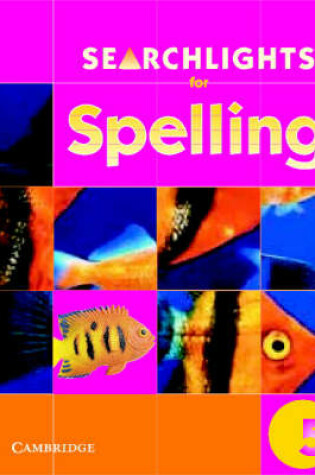 Cover of Searchlights for Spelling Year 5 Pupil's Book