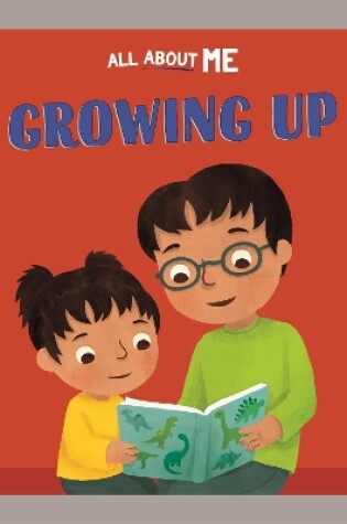 Cover of All About Me: Growing Up