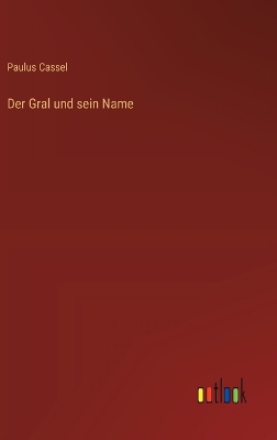 Book cover for Der Gral und sein Name