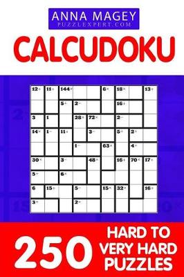 Book cover for 250 Hard to Very Hard Calcudoku Puzzles 9x9