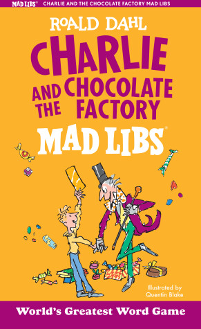Book cover for Charlie and the Chocolate Factory Mad Libs