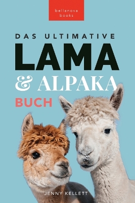 Book cover for The Ultimate Llama and Alpaca Book / Das Ultimative Lama und Alpaka Buch für Kinder