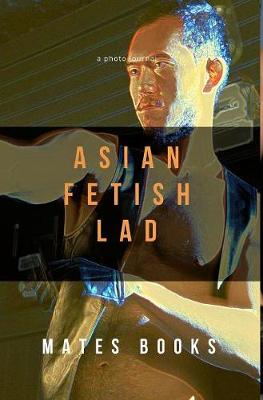 Book cover for Asian Fetish Lad