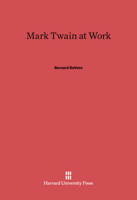 Book cover for Mark Twain at Work