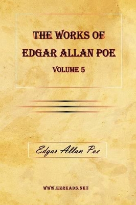 Book cover for The Works of Edgar Allan Poe Vol. 5