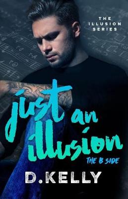 Book cover for Just an Illusion - The B Side