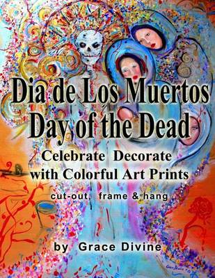 Book cover for Dia de Los Muertos Day of the Dead Celebrate Decorate with Colorful Art Prints