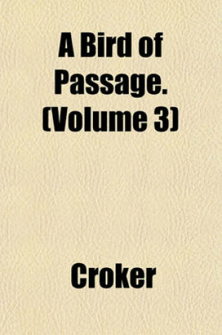 Cover of A Bird of Passage. (Volume 3)