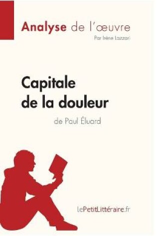 Cover of Capitale de la douleur de Paul �luard (Analyse de l'oeuvre)