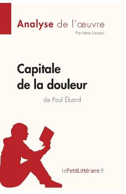 Book cover for Capitale de la douleur de Paul �luard (Analyse de l'oeuvre)
