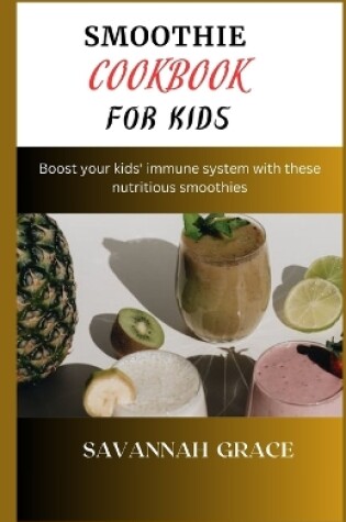 Cover of Smoothie Cookbook for Kids