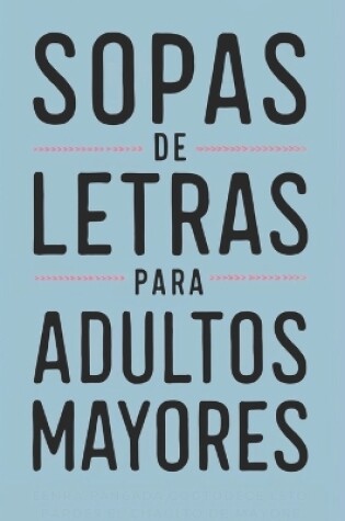 Cover of Sopa de letras para Adultos Mayores