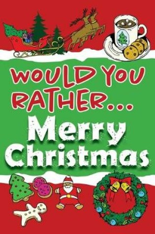 Cover of Would You Rather... Merry Christmas