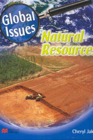 Cover of Global Issues Natural Resources Macmillan Library