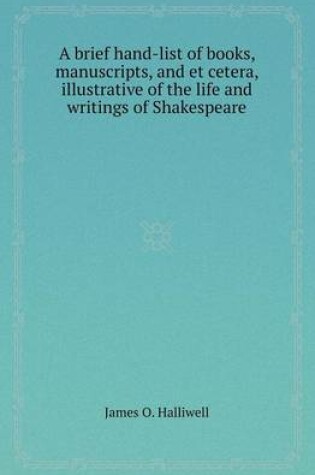 Cover of A Brief Hand-List of Books, Manuscripts, and Et Cetera, Illustrative of the Life and Writings of Shakespeare