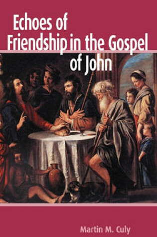 Cover of Echoes of Friendship in the Gospel of John