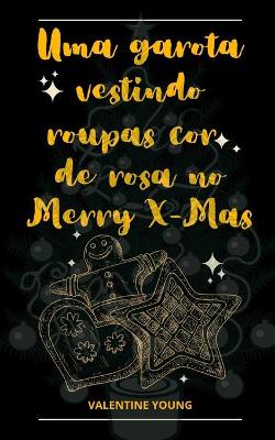 Book cover for Uma garota vestindo roupas cor de rosa no Merry X-Mas