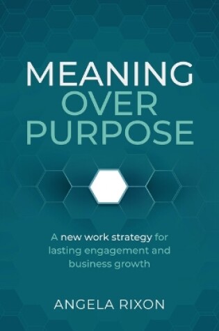 Cover of Meaning over Purpose