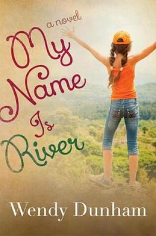 Cover of My Name Is River
