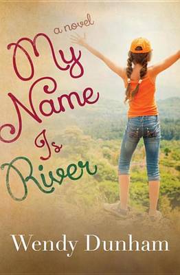 Book cover for My Name Is River