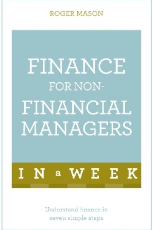 Cover of Finance For Non-Financial Managers In A Week