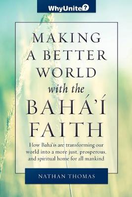 Cover of Making a Better World with the Baha'i Faith