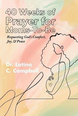 Book cover for 40 Weeks of Prayer for Moms-To-Be