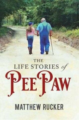 Cover of The Life Stories of Peepaw