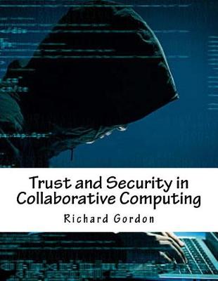 Book cover for Trust and Security in Collaborative Computing