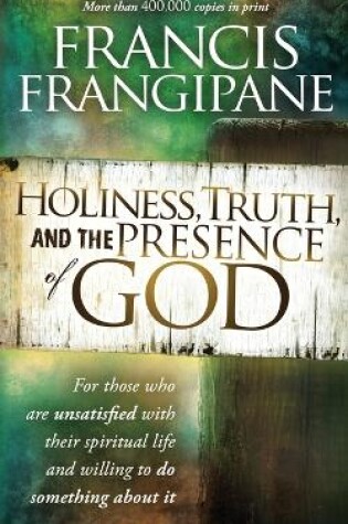 Cover of Holiness, Truth, And The Presence Of God