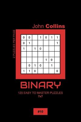 Book cover for Binary - 120 Easy To Master Puzzles 7x7 - 10