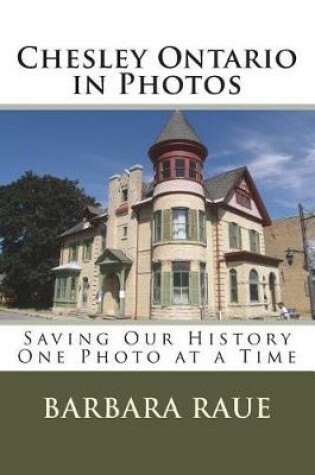 Cover of Chesley Ontario in Photos