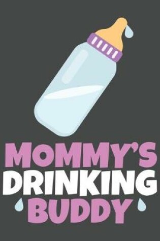Cover of Mommy's Drinking Buddy