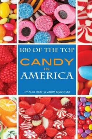 Cover of 100 of the Top Candies in America